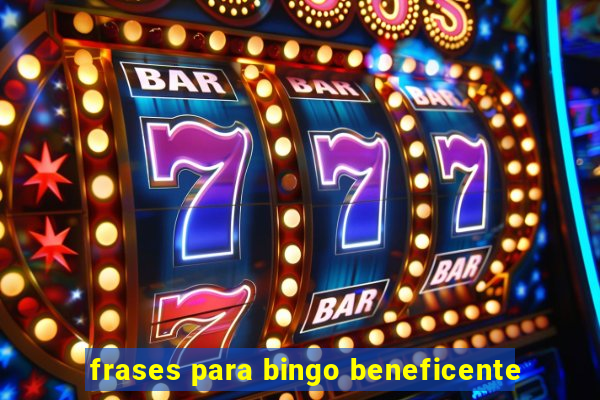 frases para bingo beneficente